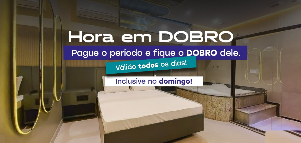 hora em dobro, pague o periodo e fique o dobro dele. Válido todos os dias!